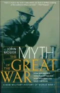 Myth of the Great War: A New Military History of World War I