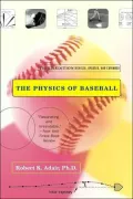 Physics of Baseball: Third Edition, Revised, Updated, and Expanded