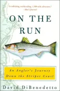 On the Run: An Angler's Journey Down the Striper Coast