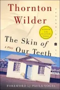 The Skin of Our Teeth
