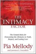 The Intimacy Factor: The Ground Rules for Overcoming the Obstacles to Truth, Respect, and Lasting Love