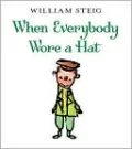 When Everybody Wore a Hat
