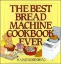 The Best Bread Machine Cookbook Ever