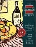 Union Square Cafe Cookbook: 160 Favorite Recipes from New York's Acclaimed Restaurant