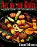 All on the Grill: Complete Meals from the Backyard Barbecue