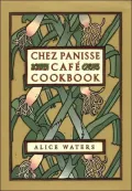 Chez Panisse Cafe Cookbook