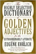 Highly Selective Dictionary of Golden Adjectives: For the Extraordinarily Literate