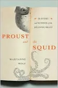 Proust and the Squid: The Story and Science of the Reading Brain