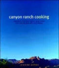 Canyon Ranch Cooking: Bringing the Spa Home
