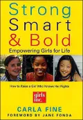 Strong, Smart, and Bold : Empowering Girls for Life