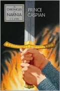 Prince Caspian (Chronicles of Narnia Series #4)
