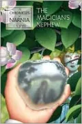 The Magician's Nephew (Chronicles of Narnia Series #1)