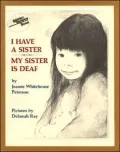 I Have a Sister--My Sister Is Deaf