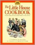 Little House Cookbook: Frontier Foods from Laura Ingalls Wilder's Classic Stories