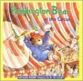 Paddington Bear at the Circus