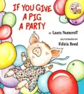 If You Give a Pig a Party