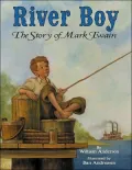 River Boy: The Story of Mark Twain