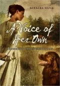 Voice of Her Own: Becoming Emily Dickinson