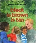 Black Is Brown Is Tan