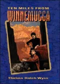 Ten Miles from Winnemucca