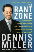 Rant Zone: An All-Out Blitz Against Soul-Sucking Jobs, Twisted Child Stars, Holistic Loons, and People Who Eat Their Dogs!