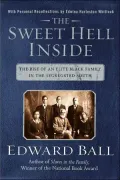 Sweet Hell Inside: The Rise of an Elite Black Family in the Segregated South