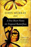 Few Short Notes on Tropical Butterflies