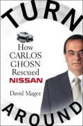 Turnaround : How Carlos Ghosn Rescued Nissan