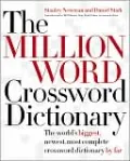 Million Word Crossword Dictionary: The World's Biggest, Newest, Most Complete Crossword Dictionary By Far