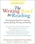 Writing Road to Reading: The Spalding Method for Teaching Speech, Spelling, Writing, and Reading