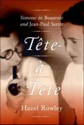 Tete-a-Tete: Simone de Beauvoir and Jean-Paul Sartre