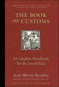 Book of Customs: A Complete Handbook to the Jewish Year