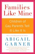 Families Like Mine: Children of Gay Parents Tell It like It Is
