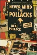 Never Mind the Pollacks: A Rock and Roll Novel