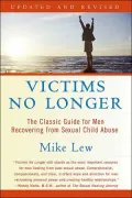 Victims No Longer: The Classic Guide for Men Recovering from Sexual Child Abuse