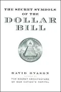 The Secret Symbols of the Dollar Bill