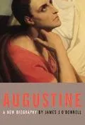 Augustine A New Biography