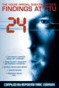 24 : The House Special Subcommittee's Findings at CTU