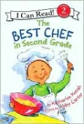 Best Chef in Second Grade (I Can Read Series: Level 2)