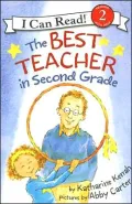 Best Teacher in Second Grade (I Can Read Book Series: Level 2)