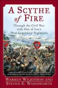 Scythe of Fire: Through the Civil War with One of Lee's Most Legendary Regiments