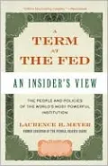 A Term at the Fed: An Insider's View