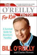 O'Reilly Factor for Kids: A Survival Guide for America's Families