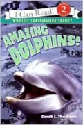 Amazing Dolphins! (I Can Read Series: Level 2)