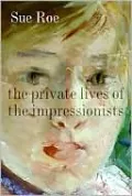 Private Lives of the Impressionists