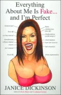 Everything About Me Is Fake . . . And I'm Perfect