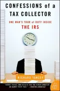 Confessions of a Tax Collector: One Man's Tour of Duty inside the IRS