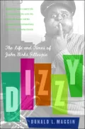 Dizzy: The Life and Times of John Birks Gillespie