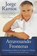 Atravesando fronteras: Un periodista en busca de su lugar en el mundo (No Borders: A Journalist's Search for Home)