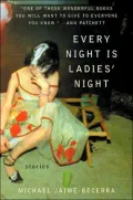 Every Night Is Ladies' Night: Stories
